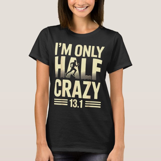 Funny Half Marathon Art For Men Women 13.1 Maratho T-Shirt (Front)