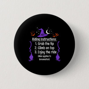 Funny Halloween Adult Sarcasm Humor Witch Riding I 6 Cm Round Badge
