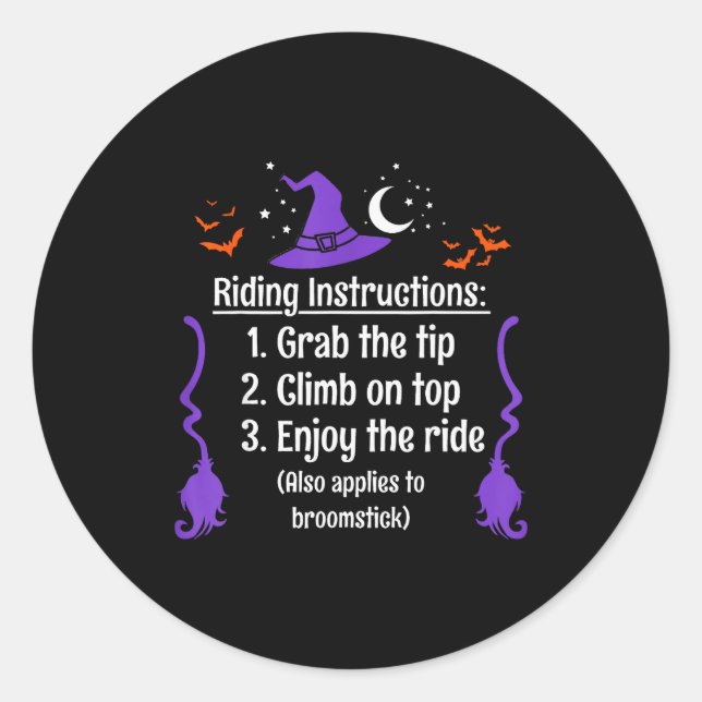 Funny Halloween Adult Sarcasm Humour Witch Riding  Classic Round Sticker (Front)