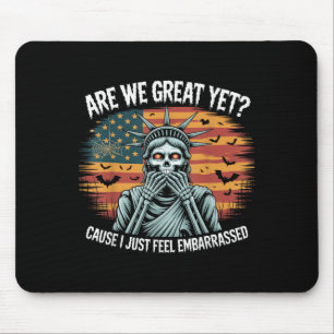 Funny Halloween Are We Great Yet Cause Democrats W Mouse Mat