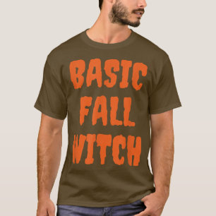 Funny Halloween Basic Fall Witch Halloween 3960396 T-Shirt