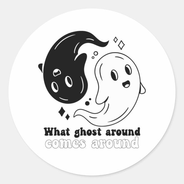Funny Halloween Boo What Ghost Around Comes Around Classic Round Sticker (Front)