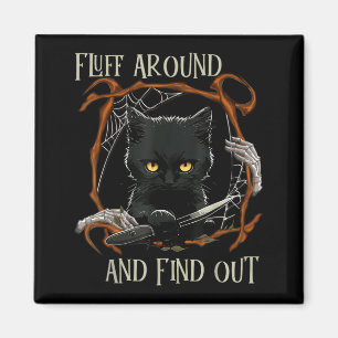 Funny Halloween Cat Fluff Around And Find Out Magnet