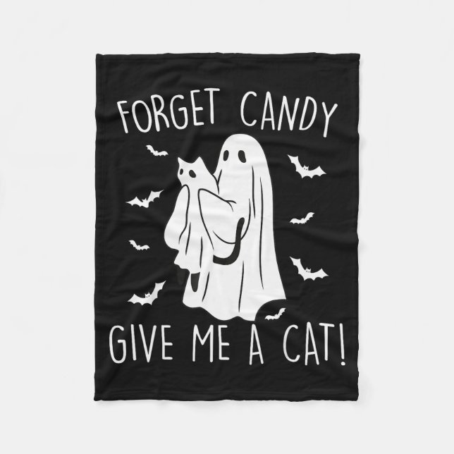 Funny Halloween Cat Ghost Forget Candy Give Me Cat Fleece Blanket (Front)