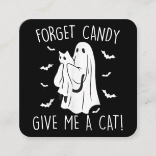 Funny Halloween Cat Ghost Forget Candy Give Me Cat Square Business Card