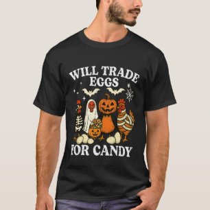 Funny Halloween Chicken Trade Eggs for Candy Trick T-Shirt