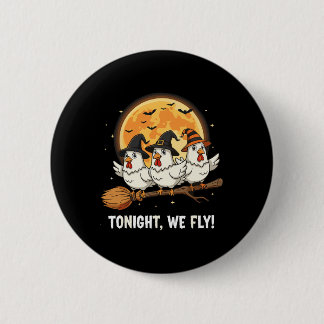 Funny Halloween Chicken Witches Broomstick Spooky  6 Cm Round Badge