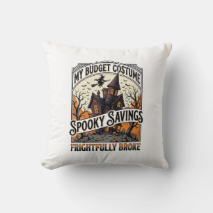 Funny Halloween Costume Broke Witch Haunted House Cushion