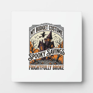 Funny Halloween Costume Broke Witch Haunted House Plaque
