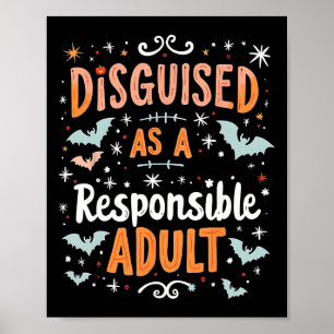 Funny Halloween Costume Disguised As A Responsible Poster