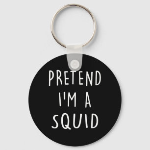 Funny Halloween Costume Party Pretend Im A Squid Key Ring
