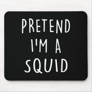 Funny Halloween Costume Party Pretend Im A Squid Mouse Mat