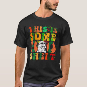 Funny Halloween Costume This Is Some Boo Sheet Coo T-Shirt