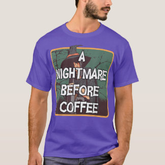 Funny Halloween Design For A Coffee Drinker Witch  T-Shirt