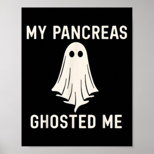 Funny Halloween Diabetes Awareness My Pancreas Gho Poster