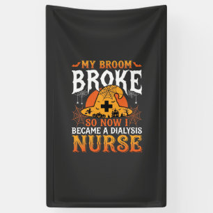 Funny Halloween Dialysis Nurse Witch Broom Design Banner