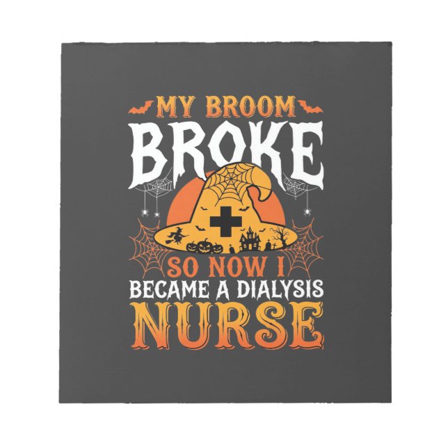 Funny Halloween Dialysis Nurse Witch Broom Design Notepad (Front)