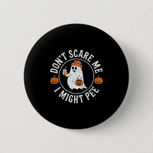 Funny Halloween Don't E Me I Might Pee Pregnant Gh 6 Cm Round Badge