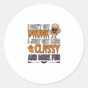 Funny Halloween Drinking Less Classy Shirt Design_ Classic Round Sticker