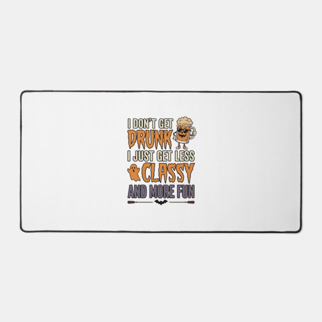 Funny Halloween Drinking Less Classy Shirt Design_ Desk Mat (Front)