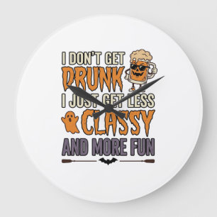Funny Halloween Drinking Less Classy Shirt Design_ Large Clock