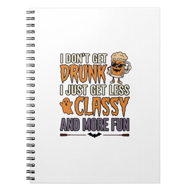 Funny Halloween Drinking Less Classy Shirt Design_ Notebook (Front)