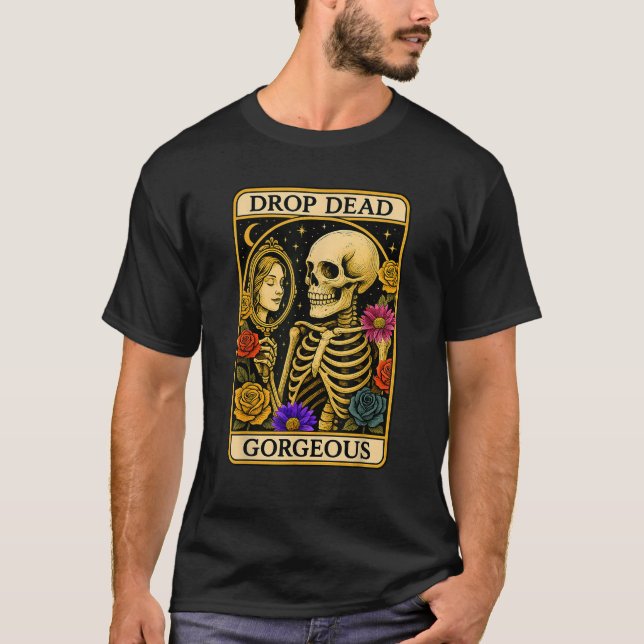 Funny Halloween Drop Dead Gorgeous Spooky Skeleton T-Shirt (Front)