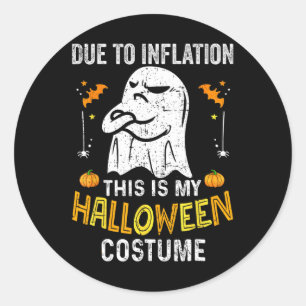 Funny Halloween Due To Inflation This Is My Hallow Classic Round Sticker