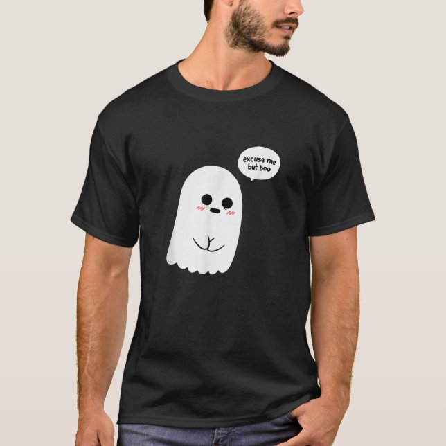 Funny Halloween Excuse Me But Boo Costume  T-Shirt (Front)
