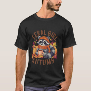 Funny Halloween Feral Girl Autumn Cute Racoon wit T-Shirt