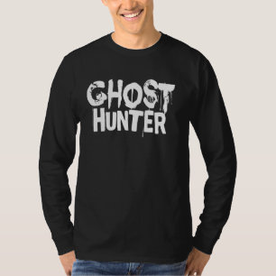 Funny Halloween For Her For Him Shirt Ghost Hunter