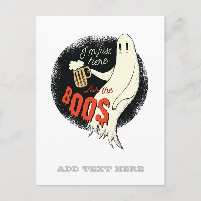 Funny Halloween GHOST BEER Just Here for The BOOS Postcard (Front)