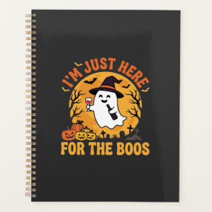 Funny Halloween Ghost I'm Just Here For The Boos Planner