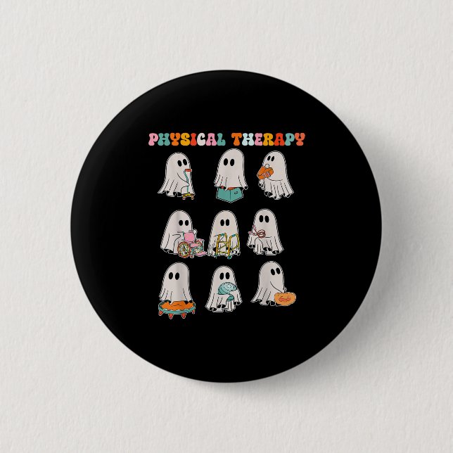 Funny Halloween Ghost Physical Therapy Pt Physical 6 Cm Round Badge (Front)
