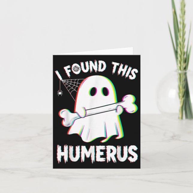 Funny Halloween Ghost Skeleton Bone Humerus  Card (Front)