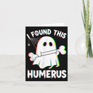 Funny Halloween Ghost Skeleton Bone Humerus Card