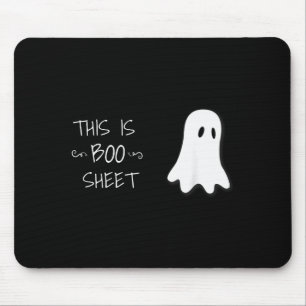 Funny Halloween Ghost This Is Boo Sheet  Mouse Mat
