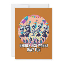 Funny Halloween Ghouls Just Wanna Have Fun Party