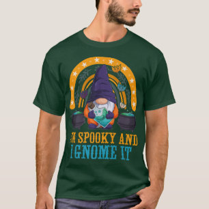 Funny Halloween Gnome I'm Spooky And I Gnome It T-Shirt