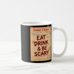 Funny Halloween Guest Check Eat Drink And Be Scary Coffee Mug