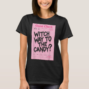 Funny Halloween Guest Check Witch Way To The Candy T-Shirt