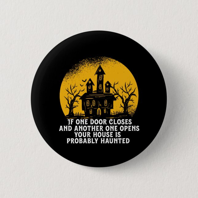 Funny Halloween Haunted House Inspirational Quote 6 Cm Round Badge (Front)