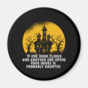 Funny Halloween Haunted House Inspirational Quote Magnet