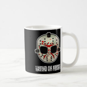 Funny Halloween Hockey Mask Waiting On Friday Coffee Mug
