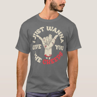 Funny Halloween I just wanna give you the creeps T-Shirt