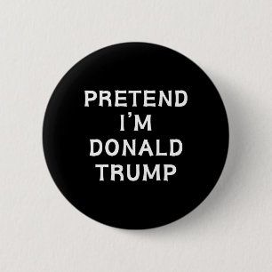 Funny Halloween Lazy Costume Pretend I'm Donald Tr 6 Cm Round Badge