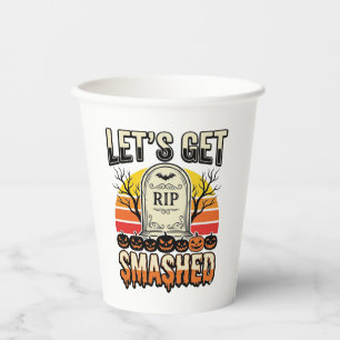 Funny Halloween Let’s Get Smashed Graveyard Design Paper Cups