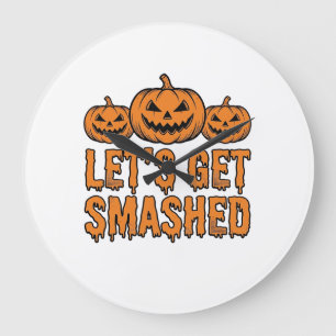 Funny Halloween Let’s Get Smashed Pumpkin Large Clock