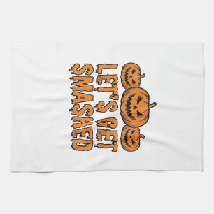 Funny Halloween Let’s Get Smashed Pumpkin Tea Towel