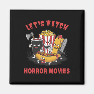 Funny Halloween Let's Watch Horror Movies Women Me Magnet